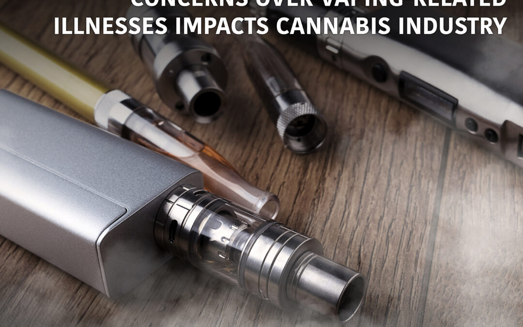 Concerns over Vaping-Related Illnesses Impacts Cannabis Industry